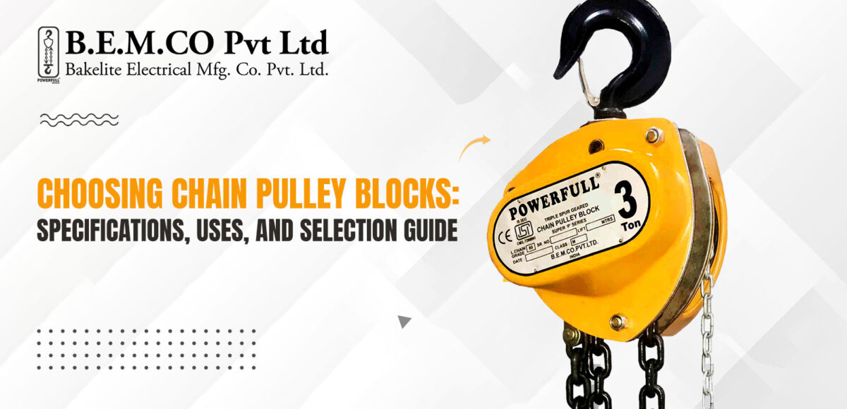 Choosing Chain Pulley Blocks: Specifications, Uses, and Selection Guide