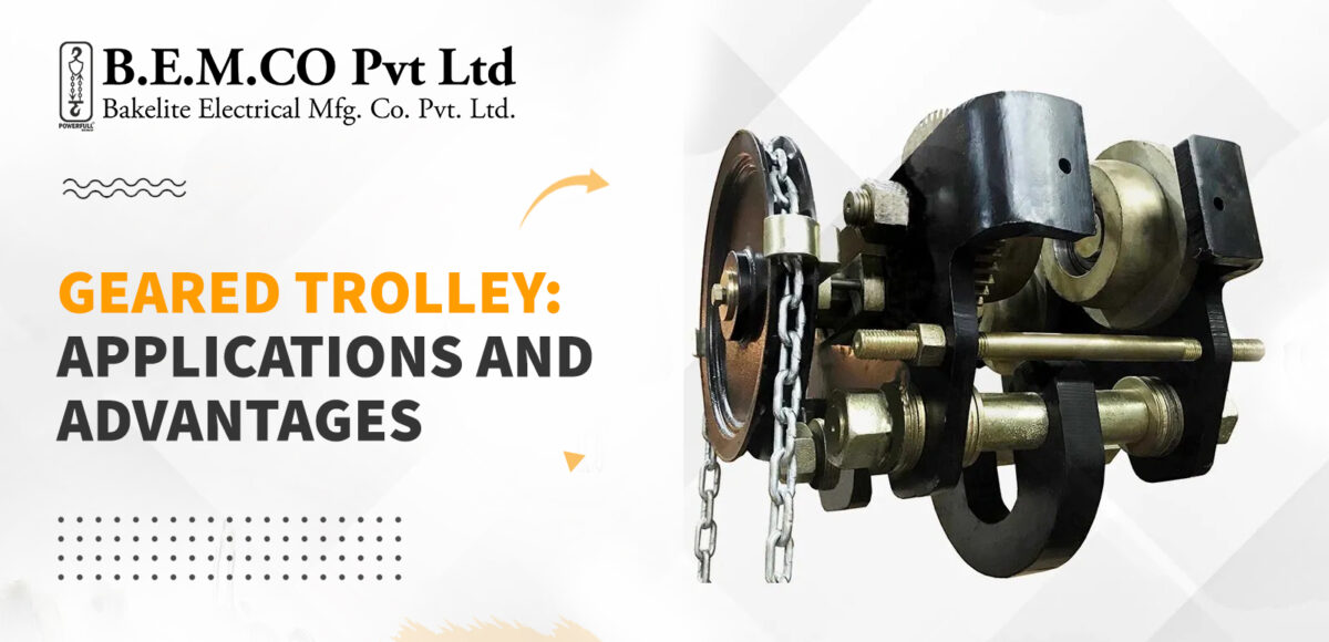 Geared Trolley: Applications and Advantages