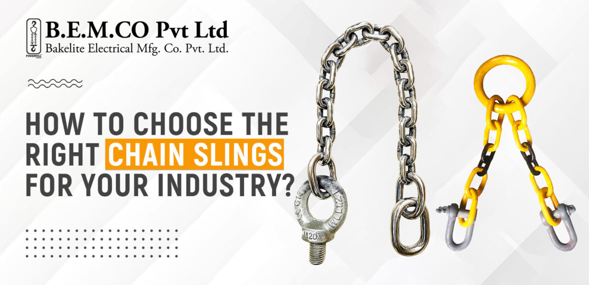 How to Choose the Right Chain Slings for Your Industry?