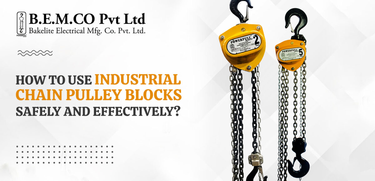 How to Use Industrial Chain Pulley Blocks Safely and Effectively?